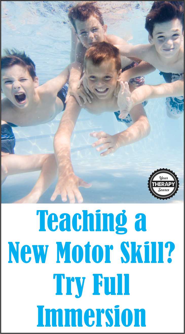 Teaching a New Motor Skill Try Full Immersion