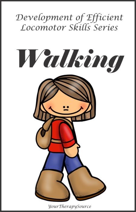 Development Of Locomotor Skills Walking Your Therapy Source