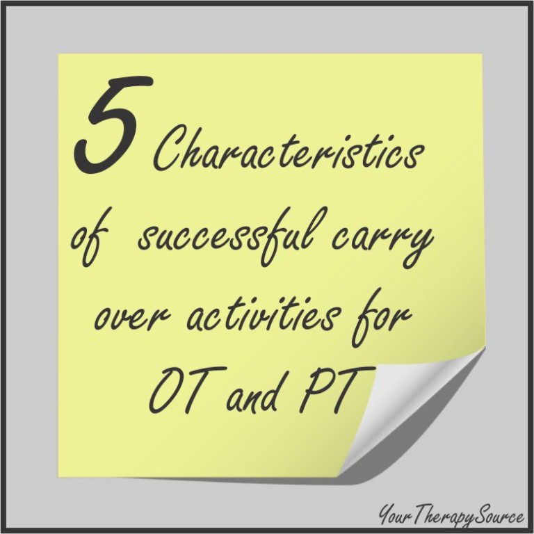 5 Characteristics of Successful Carry Over Activities for OT and PT