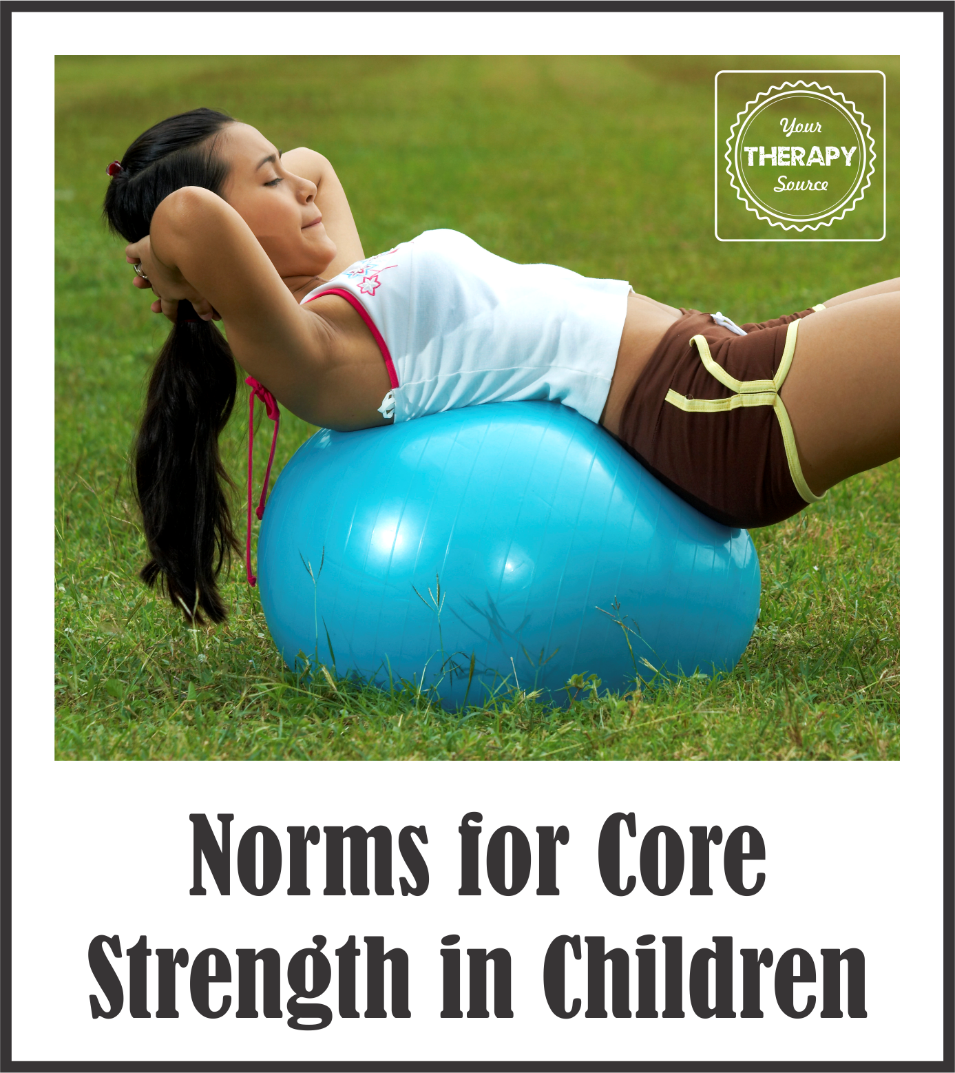 Norms for Core Strength in Children - Your Therapy Source Inc