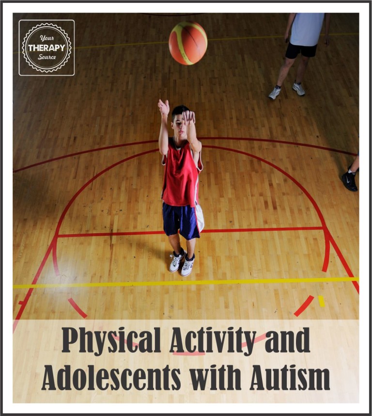 Physical Activity and Adolescents with Autism Your Therapy Source