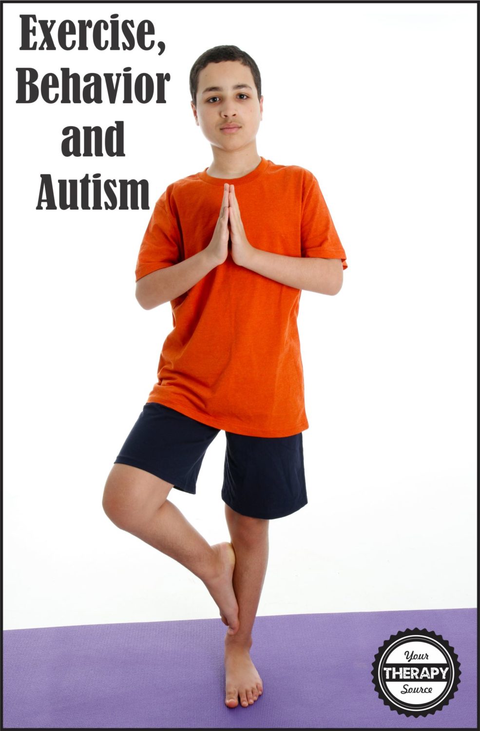 Exercise, Behavior and Autism Your Therapy Source