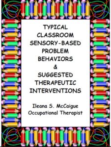 Typical Classroom Sensory-Based Problem Behaviors & Suggested Therapeutic Interventions