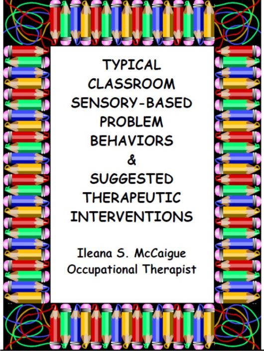 Typical Classroom SensoryBased Problem Behaviors & Suggested