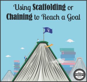 Using Scaffolding or Chaining to Reach a Goal