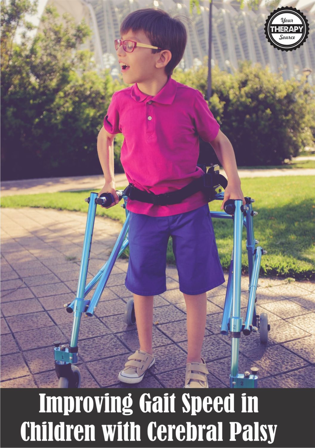Improving Gait Speed in Children with Cerebral Palsy Your Therapy Source