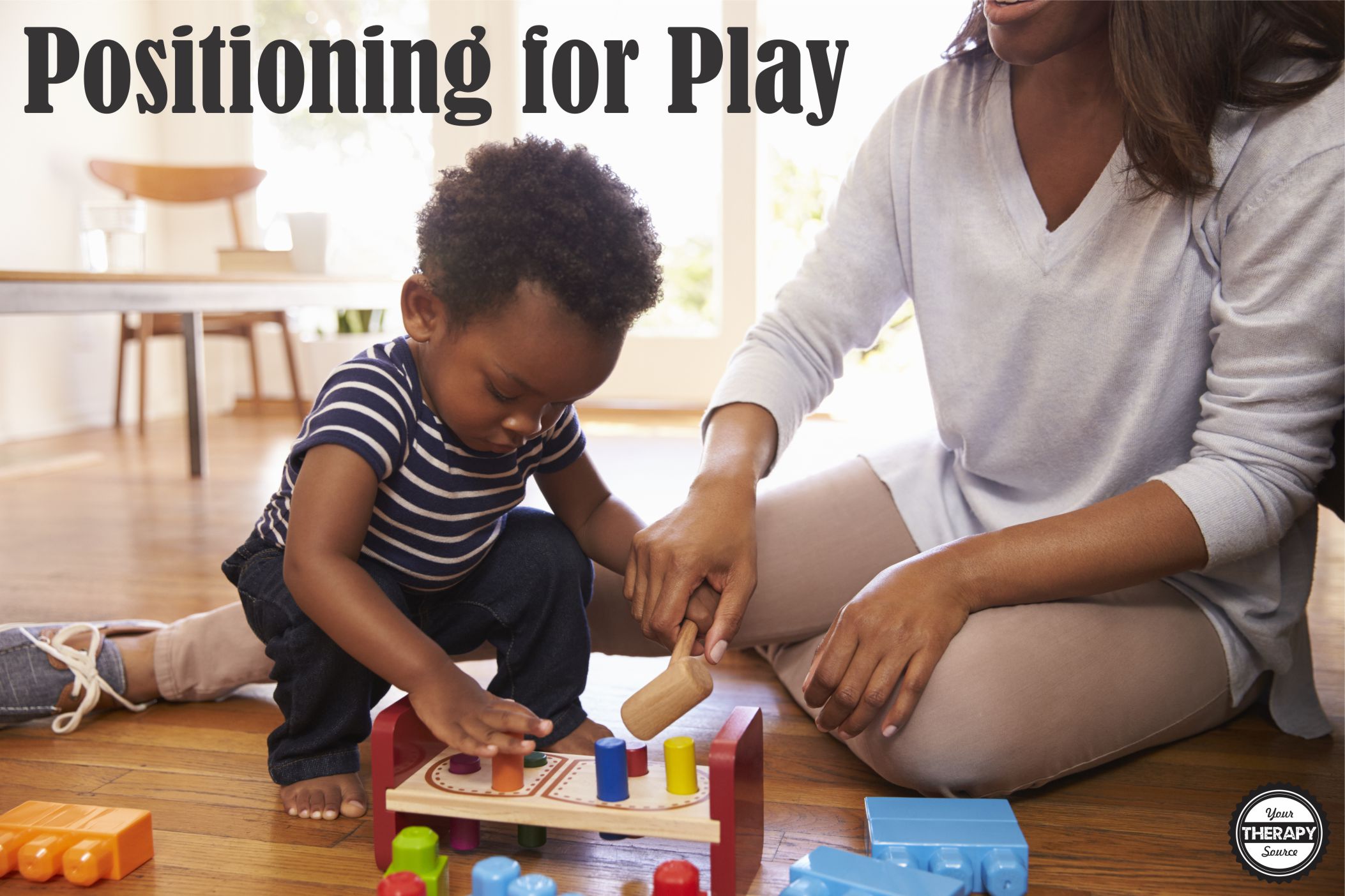 Positioning for Play Your Therapy Source