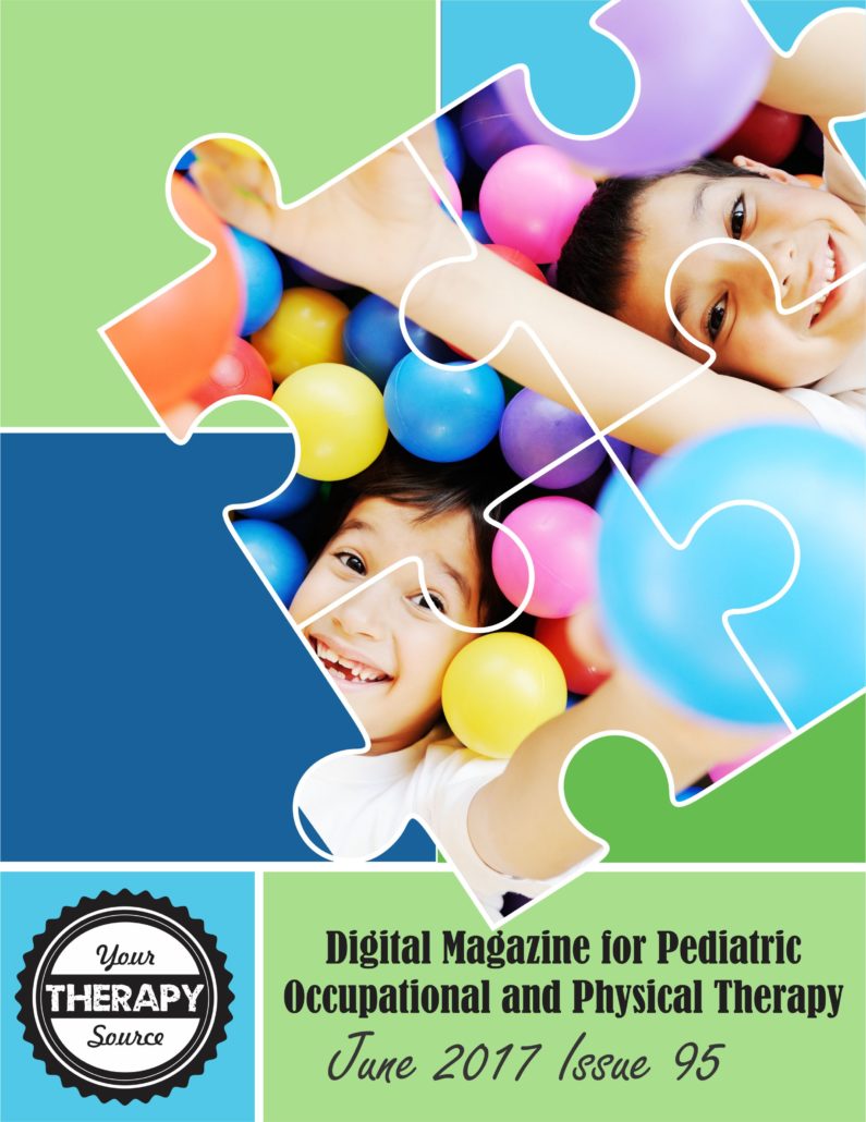 June Issue of Pediatric OT and PT Digital Magazine from www.YourTherapySource.com