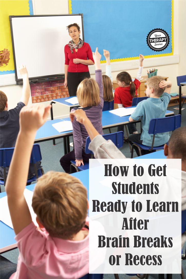 How To Get Students Ready To Learn After Brain Breaks Or Recess Your Therapy Source