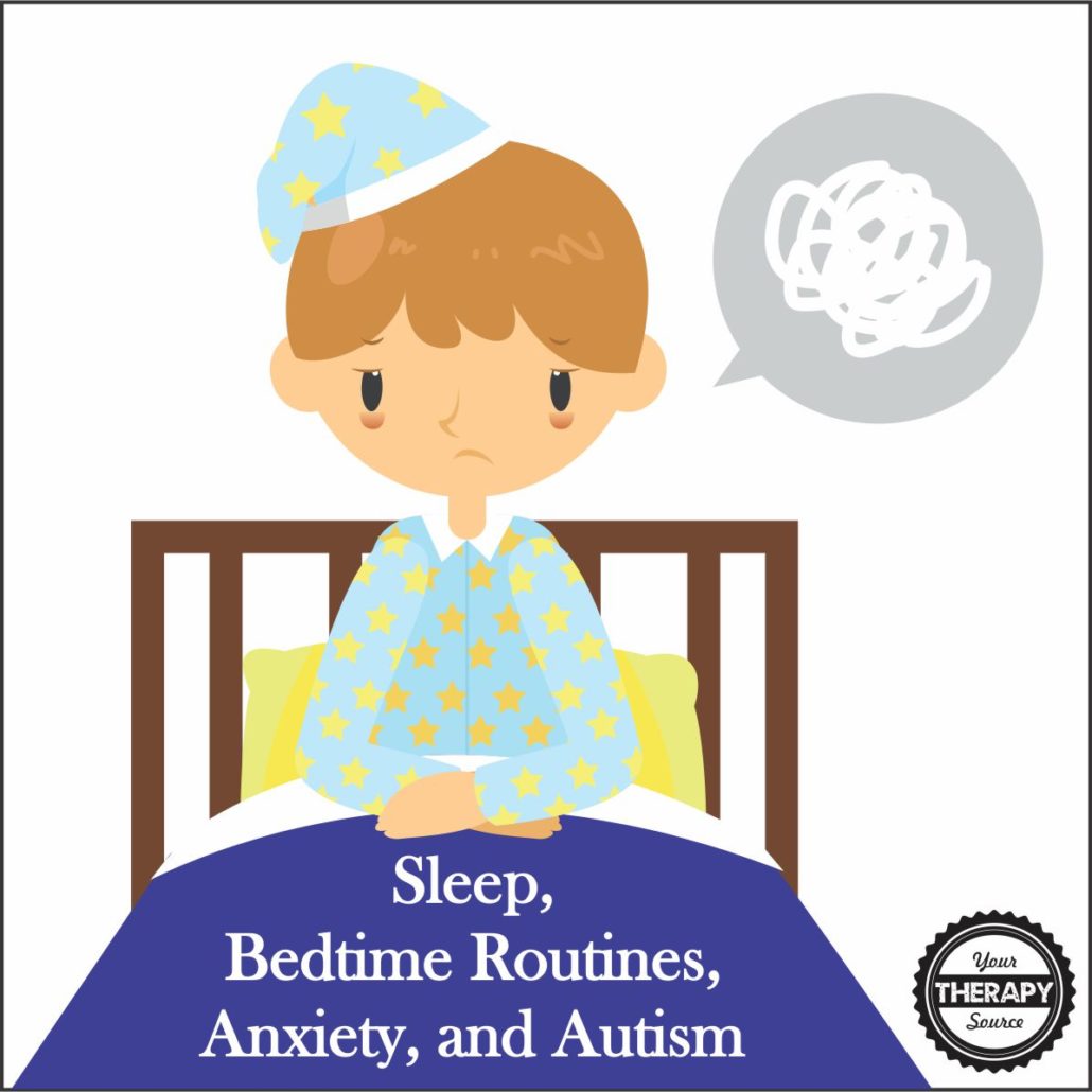 Sleep, Bedtime Routines, Anxiety, and Autism