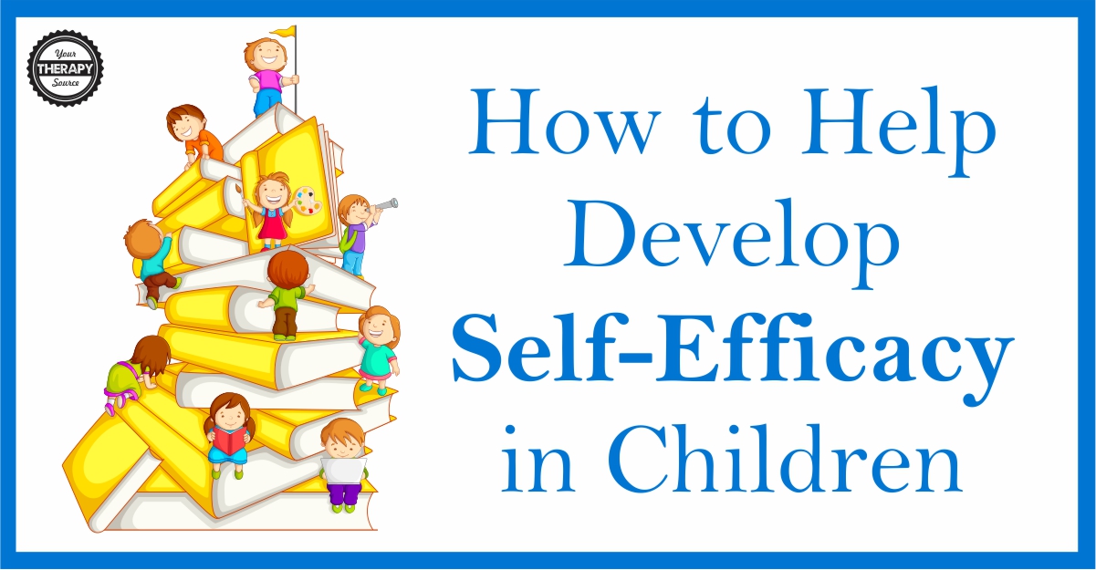 Self-efficacy is the belief in yourself that you are capable of achieving a goal.  As therapists, teachers, and parents we can help with the development of self-efficacy in children to teach them to persevere by reinforcing their strengths and helping establish steps to reach their goals.