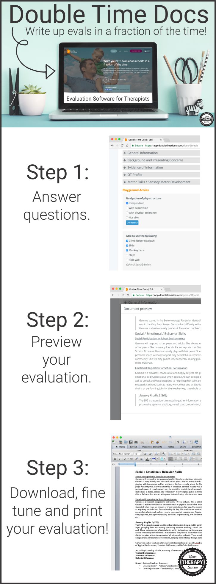 Do you dread writing up evaluations?  Do you struggle to squeeze in the time to get the eval done before the student’s upcoming IEP meeting?  Would you like to write up OT evaluations in half the time?  Try Double Time Docs