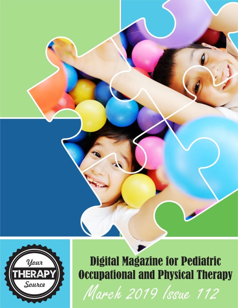 The March 2019 digital magazine from Your Therapy Source has been posted.  Catch up on recent research, activity ideas and more