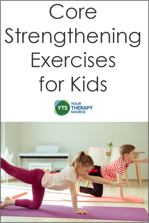 Core Strengthening Exercises for Kids Your Therapy Source