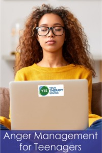 ANGER MANAGEMENT FOR TEENS - Your Therapy Source