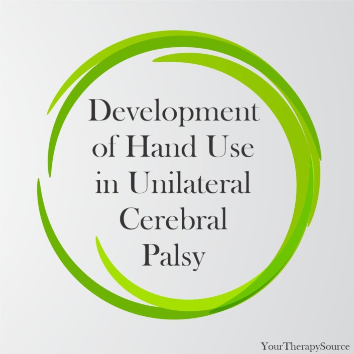 Development of Hand Use in Unilateral Cerebral Palsy - Your Therapy Source